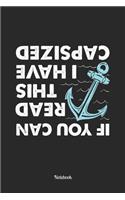 If You Can Read This, I Have Capsized Notebook: Composition Book and Planner or Journal - Size 6 x 9 I 120 Pages I Dot Grid I Matte Cover I Funny Sailor Gift I Captain and Sailor Notebook I Sailin