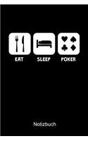 EAT SLEEP POKER Notizbuch