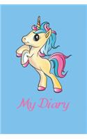 My Diary: Lined Notebook for Unicorn Lovers of All Ages