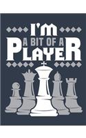 I'm A Bit of a Player