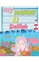 My Name is Delilah: Personalized Primary Tracing Book / Learning How to Write Their Name / Practice Paper Designed for Kids in Preschool and Kindergarten