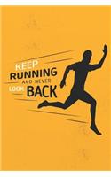 Keep Running and Never Look Back