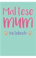 Maltese Mum Composition Notebook of Dog Mum Journal