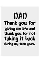Dad thank you for Giving me Life and Thank you for Not Taking it Back