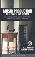 And Secrets Music Production Tips, Tricks