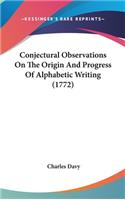 Conjectural Observations On The Origin And Progress Of Alphabetic Writing (1772)