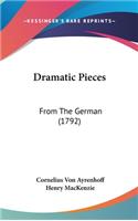 Dramatic Pieces: From The German (1792)