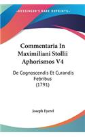 Commentaria In Maximiliani Stollii Aphorismos V4