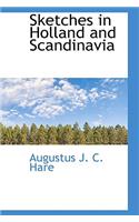 Sketches in Holland and Scandinavia