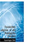 Festskrifter Udgivne AF Det Theologiske Fakultet