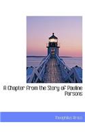 A Chapter from the Story of Pauline Parsons
