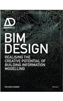 Bim Design: Realising the Creative Potential of Building Information Modelling