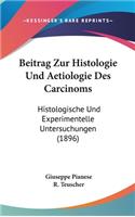 Beitrag Zur Histologie Und Aetiologie Des Carcinoms