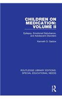 Children on Medication Volume II