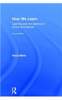 How We Learn: Learning and Non-Learning in School and Beyond