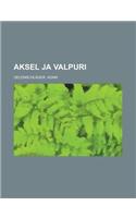 Aksel Ja Valpuri