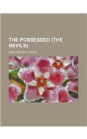 The Possessed (the Devils)