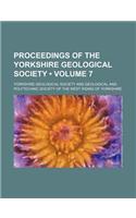 Proceedings of the Yorkshire Geological Society (Volume 7)
