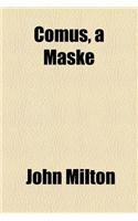 Comus, a Maske