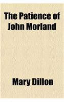 The Patience of John Morland