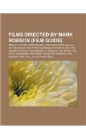 Films Directed by Mark Robson (Film Guide)