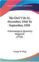 The Owl V18-21, December, 1916 to September, 1920