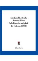 Die Kirchhoff'sche Formel Uber Schallgeschwindigkeit In Rohren (1904)