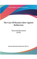 The Case of Russian Labor Against Bolshevism