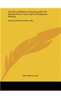 The Place Of Beauty In American Life, The Paradox Of Art, Some Aspects Of Japanese Painting