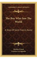 The Boy Who Saw The World