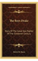 Boys Drake: Story Of The Great Sea Fighter Of The Sixteenth Century