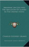 Abraham Lincoln and the Abolition of Slavery in the United Sabraham Lincoln and the Abolition of Slavery in the United States Tates