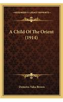 A Child Of The Orient (1914)