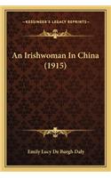 Irishwoman in China (1915)