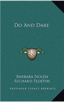 Do and Dare