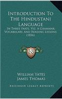 Introduction to the Hindustani Language: In Three Parts, Viz. a Grammar, Vocabulary, and Reading Lessons (1836)