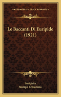 Le Baccanti Di Euripide (1921): (Italian)
