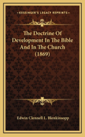 The Doctrine Of Development In The Bible And In The Church (1869)