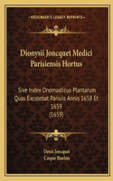 Dionysii Joncquet Medici Parisiensis Hortus