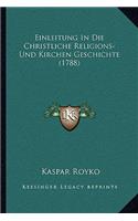 Einleitung In Die Christliche Religions- Und Kirchen Geschichte (1788)