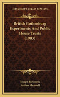 British Gothenburg Experiments And Public House Trusts (1903)