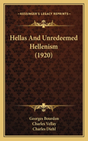 Hellas And Unredeemed Hellenism (1920)