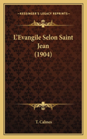 L'Evangile Selon Saint Jean (1904)