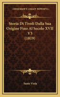 Storia Di Tivoli Dalla Sua Origine Fino Al Secolo XVII V3 (1819)
