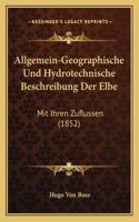 Allgemein-Geographische Und Hydrotechnische Beschreibung Der Elbe