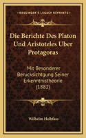 Die Berichte Des Platon Und Aristoteles Uber Protagoras