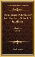 Monastic Chronicler And The Early School Of St. Albans