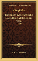 Historisch-Geographische Darstellung Alt Und Neu-Polens (1839)