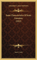 Some Characteristics Of Scots Literature (1912)