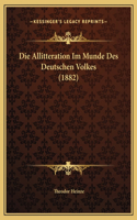 Die Allitteration Im Munde Des Deutschen Volkes (1882)
